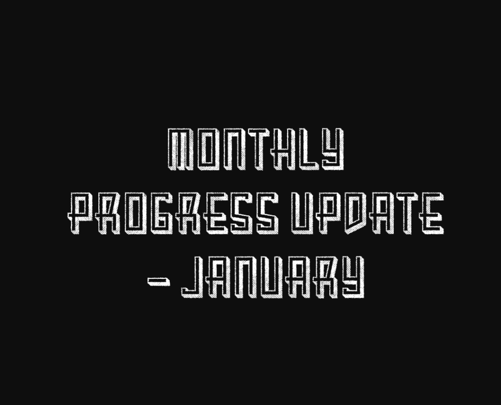 My January 2022 progress update