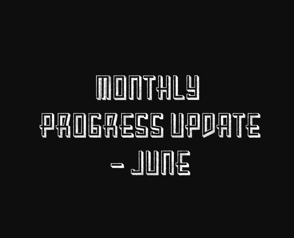 Progress Update June